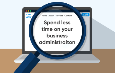 Spend less time on business administration