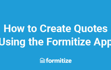 FORM0596 BLOG Formitize Tip How to Create Quotes Using the Formitize App Web Banner