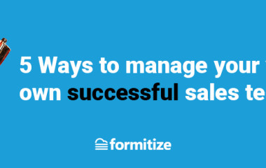 5 ways to manage your very own successful sales team